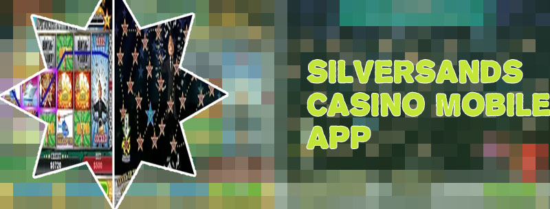 Silversands mobile casino